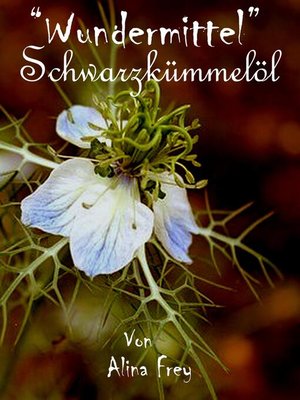 cover image of "Wundermittel" Schwarzkümmel-öl